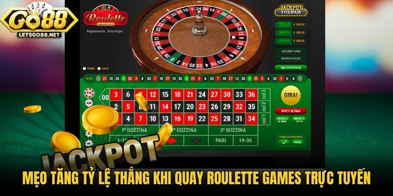 Mẹo tăng tỷ lệ thắng khi quay Roulette Games trực tuyến