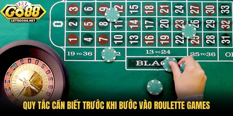 Quy tắc cần biết trước khi bước vào Roulette Games